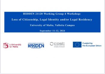 HIDDEN 21120 – Working Group 4 Workshop: “Loss of Citizenship, Legal Identity and/or Legal Residency”